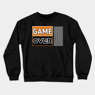 Game over Crewneck Sweatshirt